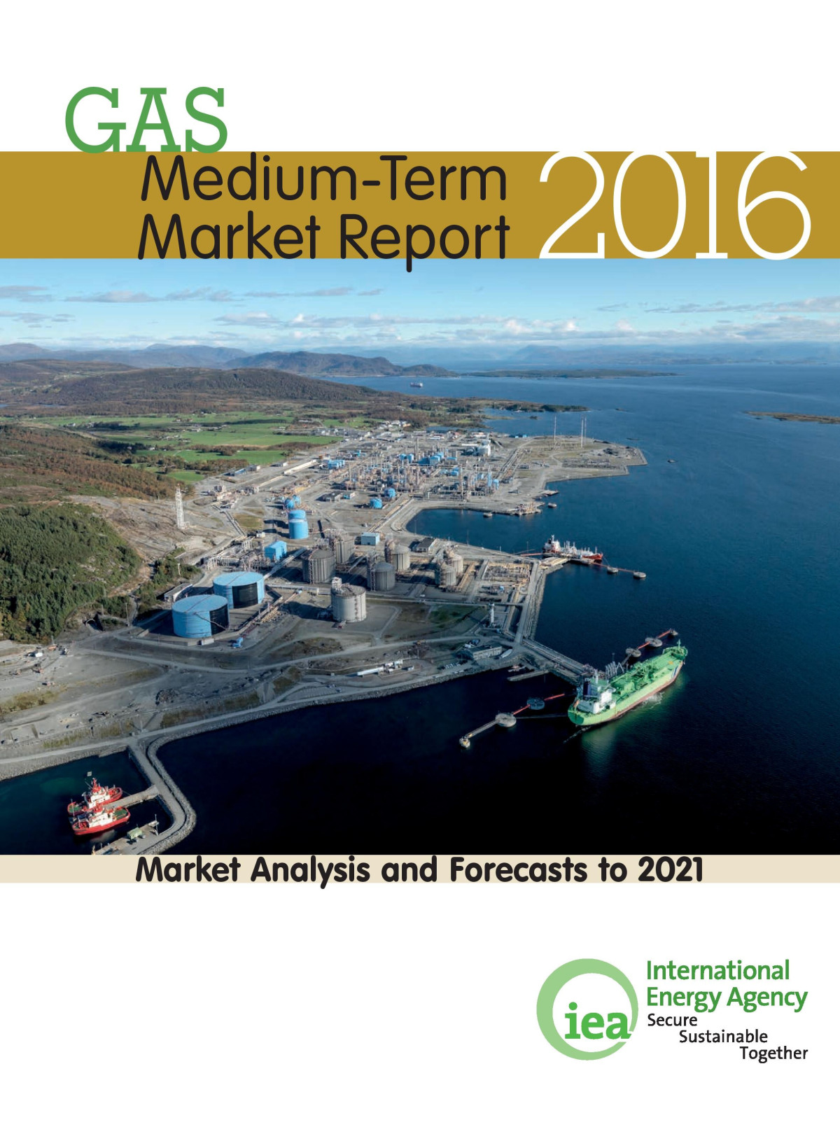 Mediumterm Gas Market Report 2016 International Energy Agency