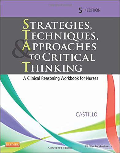 Strategies Techniques Approaches To Critical Thinking A Clinical Reasoning Workbook For Nurses 5e 5th Edition Sandra Luz Martinez De Castillo Edd Rn