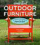 Handbuilt Outdoor Furniture 20 Stepbystep Projects Anyone Can Build Blackmar