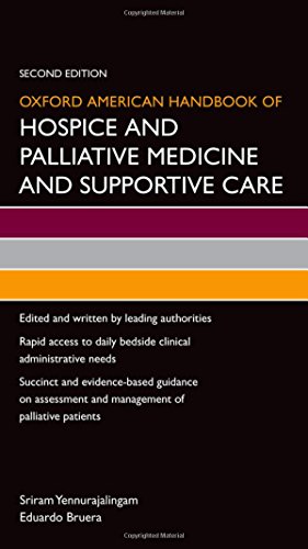 Oxford American Handbook Of Hospice And Palliative Medicine And Supportive Care 2nd Edition Sriram Yennurajalingam