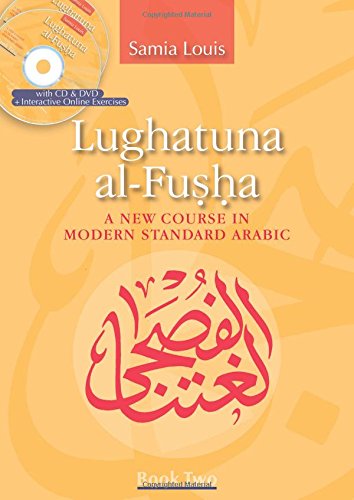 Lughatuna Alfusha A New Course In Modern Standard Arabic Book Two Papdvdco Samia Louis