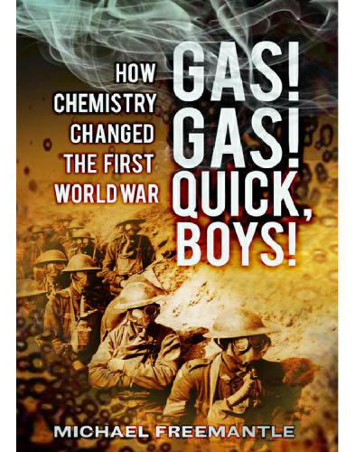 Gas Gas Quick Boys How Chemistry Changed The First World War Michael Freemantle