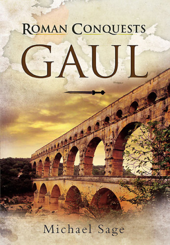 Roman Conquests Gaul Michael M Sage