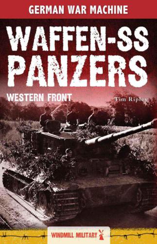 Waffenss Panzers Western Front Tim Ripley