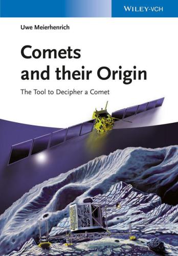 Comets And Their Origin The Tools To Decipher A Comet Uwe Meierhenrich