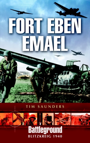 Fort Eben Emael Tim Saunders