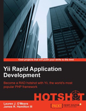 Yii Rapid Application Development Hotshot J Omeara James R Hamilton Iii