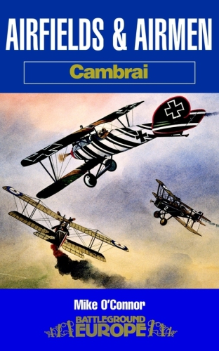 Airfields Airmen Cambrai Mike Oconnor