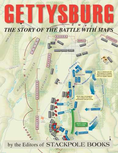 Gettysburg The Story Of The Battle With Maps The Editors Of Stackpole Books
