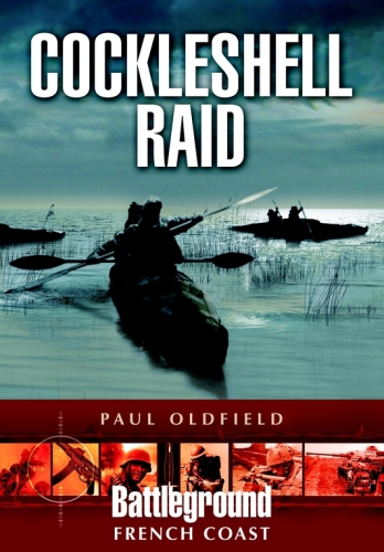 Cockleshell Raid Paul Oldfield