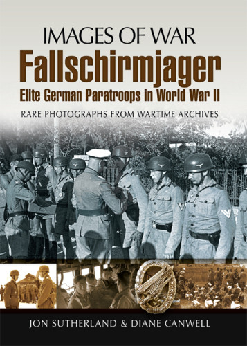 Fallschirmjager Elite German Paratroops In World War Ii Jon Sutherland