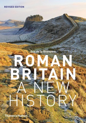 Roman Britain A New History Revised Edition 2nd Guy De La Bdoyre