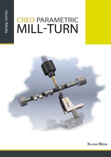 Creo Parametric Millturn Jouni Ahola