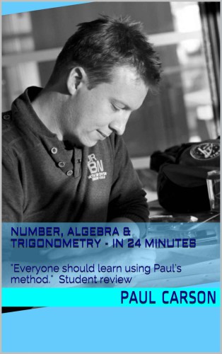Number Algebra Trigonometry In 24 Minutes Books 1 24 Of The In A Minute Series Paul Carson
