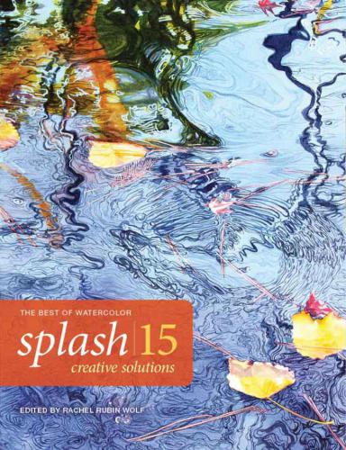Splash 15 Creative Solutions The Best Of Watercolor Rachel Wolf