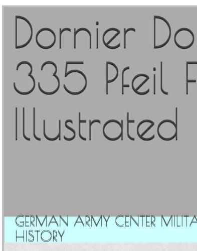 Dornier Do 335 Pfeil Full Illustrated Collective