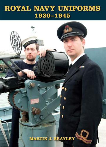 Royal Navy Uniforms 19301945 Martin J Brayley