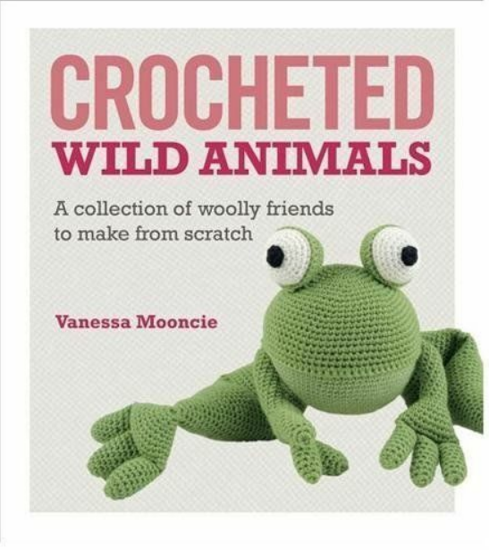 Crocheted Wild Animals Vanessa Mooncie