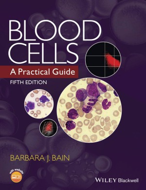 Blood Cells A Practical Guide 5 Edition Barbara J Bain