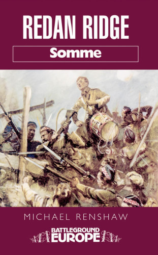 Battleground Europe Somme Redan Ridge Michael Renshaw