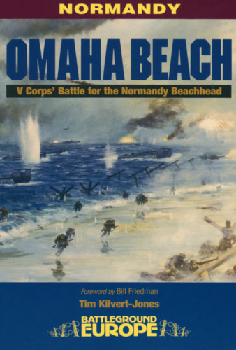 Normandy Omaha Beach V Corps Battle For The Normandy Beachhead Tim Kilvertjones