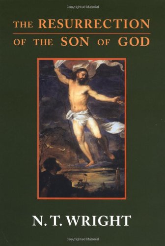 The Resurrection Of The Son Of God 1st Edition Nicholas Thomas Wright