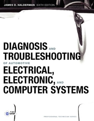 Diagnosis And Troubleshooting Of Automotive Electrical Electronic And Computer Systems James D Halderman