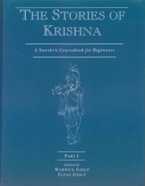 The Stories Of Krishna A Sanskrit Coursebook For Beginners Jessup E