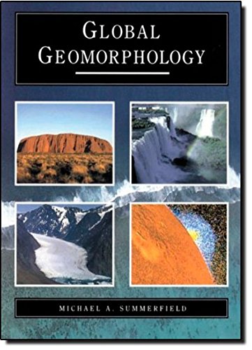 Global Geomorphology Reprint Of 1991 Edition By Pearson Michael A Summerfield