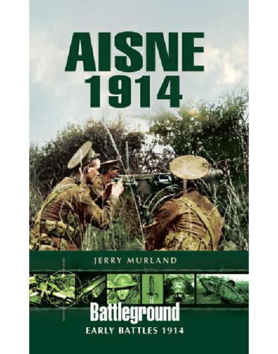 Aisne 1914 Jerry Murland