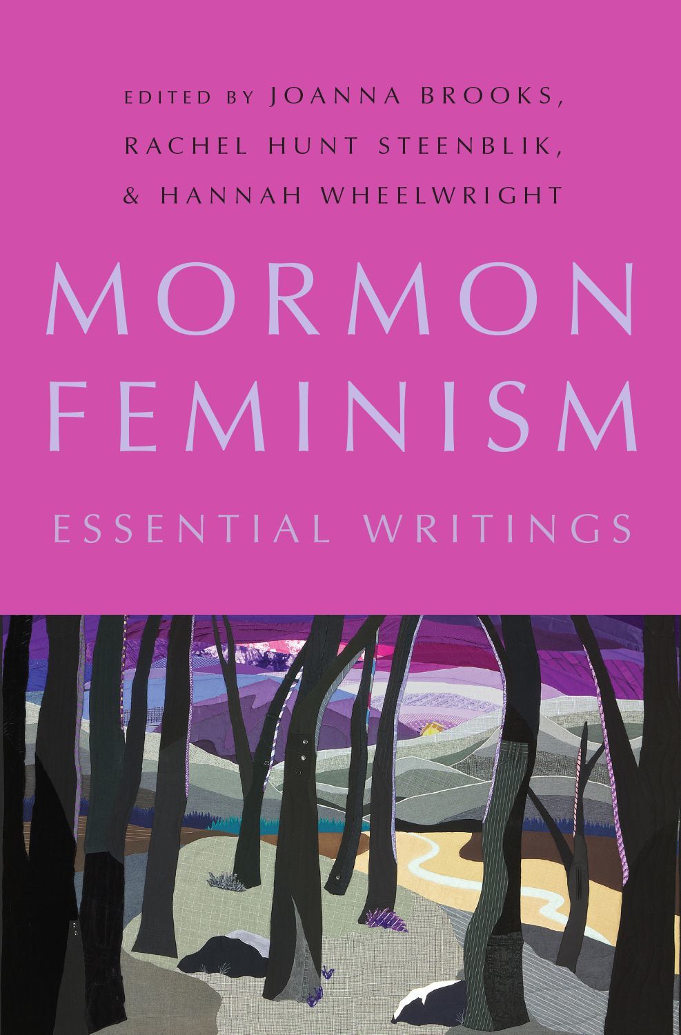 Mormon Feminism Essential Writings Joanna Brooks Rachel Hunt Steenblik