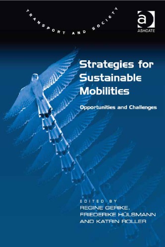 Strategies For Sustainable Mobilities Opportunities And Challenges Regine Gerike Ed