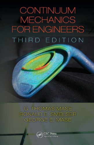 Continuum Mechanics For Engineers 3rd Edition Mase G Thomas Mase