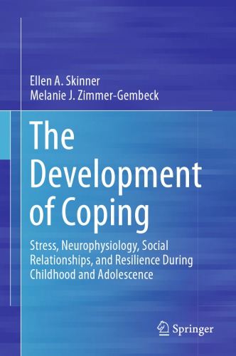 The Development Of Coping Skinner Ellen A Zimmergembeck Melanie J