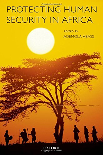 Protecting Human Security In Africa 1st Edition Ademola Abass