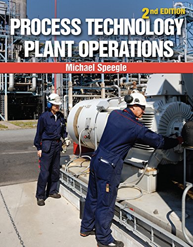 Process Technology Plant Operations 2nd Edition Michael Speegle