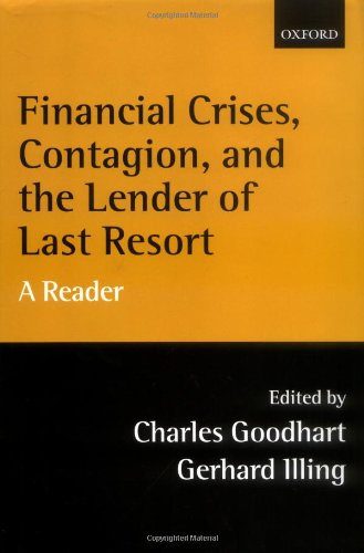Financial Crises Contagion And The Lender Of Last Resort A Reader Charles Goodhart