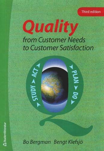 Quality From Customer Needs To Customer Satisfaction 3rd Edition Bo Bergman
