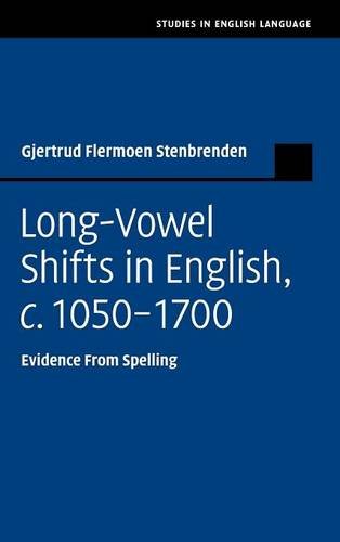 Longvowel Shifts In English C 10501700 Evidence From Spelling Gjertrud Flermoen Stenbrenden