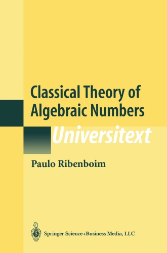 Classical Theory Of Algebraic Numbers Paulo Ribenboim