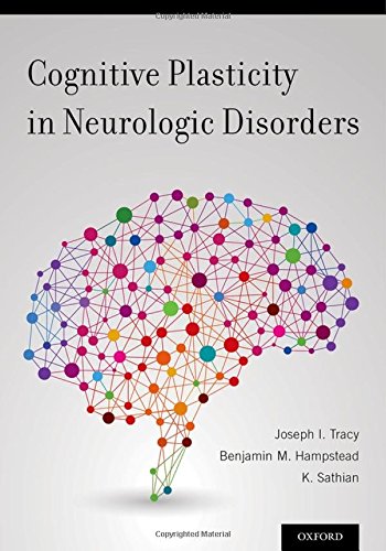Cognitive Plasticity In Neurologic Disorders 1st Edition Joseph I Tracy