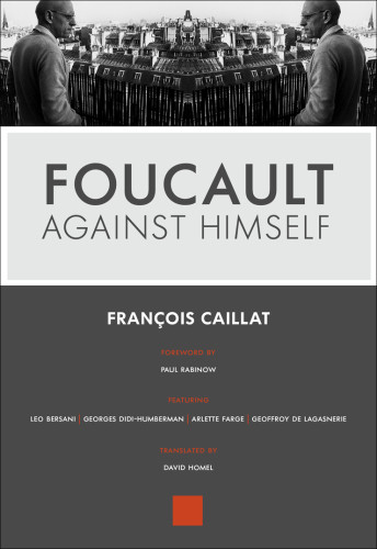 Foucault Against Himself Tra Franois Caillat Ed