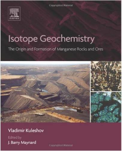 Isotope Geochemistry The Origin And Formation Of Manganese Rocks And Ores Vladimir Kuleshov And J Barry Maynard