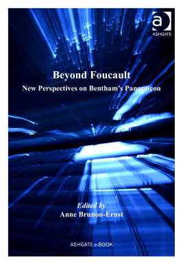 Beyond Foucault New Perspectives On Benthams Panopticon New Edition Anne Brunonernst