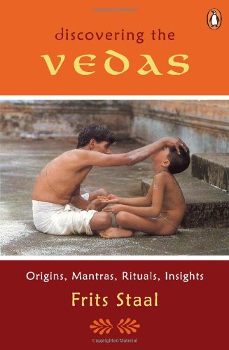 Discovering The Vedas Origins Mantras Rituals Insights 1st Ed Frits Staal