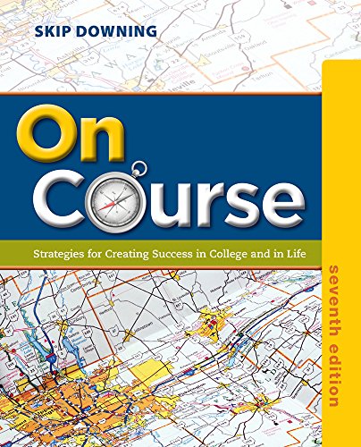 On Course Strategies For Creating Success In College And In Life 7th Edition Skip Downing