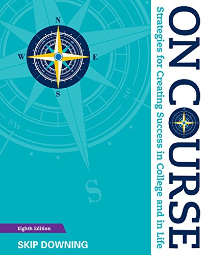 On Course Strategies For Creating Success In College And In Life 8th Edition Skip Downing