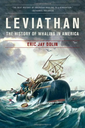 Leviathan The History Of Whaling In America 2008 Reprint Eric Jay Dolin