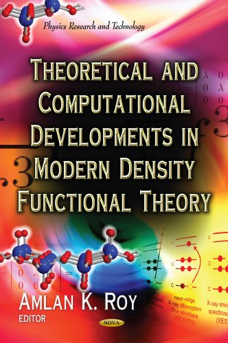 Theoretical And Computational Developments In Modern Density Functional Theory Amlan K Roy Ed