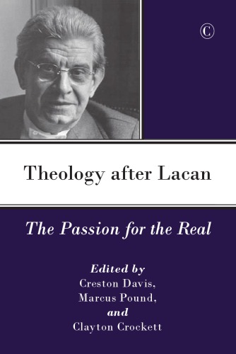 Theology After Lacan The Passion For The Real Creston Davis